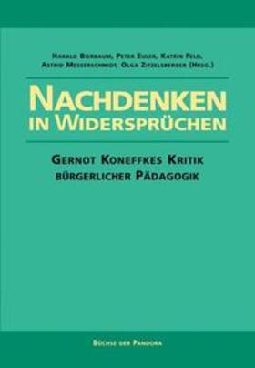 Bierbaum / Euler / Feld |  Nachdenken in Widersprüchen | Buch |  Sack Fachmedien