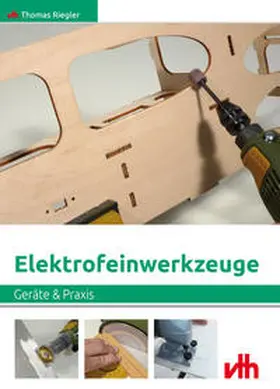 Riegler | Elektrofeinwerkzeuge | Buch | 978-3-88180-478-3 | sack.de