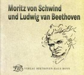 Bettermann |  Moritz von Schwind und Ludwig van Beethoven. Ein Maler der Romantik und seine Begeisterung für die Musik | Buch |  Sack Fachmedien