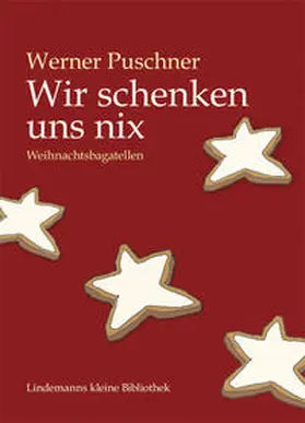 Puschner |  Wir schenken uns nix | Buch |  Sack Fachmedien