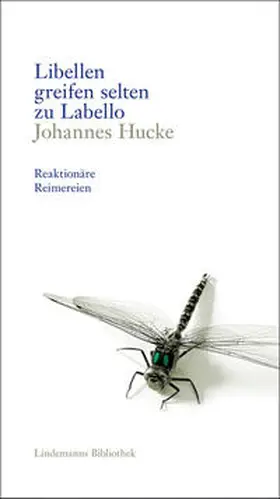 Hucke / Lindemann |  Libellen greifen selten zu Labello | Buch |  Sack Fachmedien