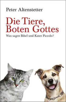 Altenstetter / Lindemann |  Die Tiere, Boten Gottes | Buch |  Sack Fachmedien