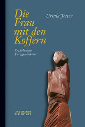 Jetter / Lindemann |  Die Frau mit den Koffern | Buch |  Sack Fachmedien