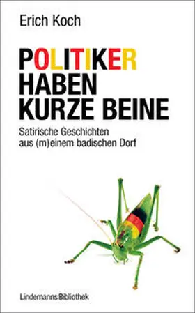 Koch / Lindemann |  Politiker haben kurze Beine | eBook | Sack Fachmedien