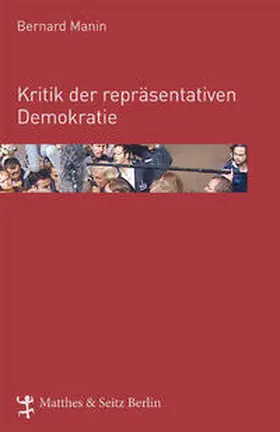 Manin |  Kritik der repräsentativen Demokratie | Buch |  Sack Fachmedien