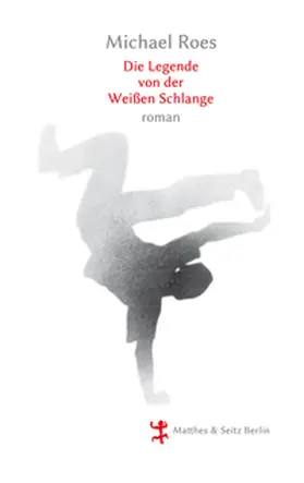 Roes |  Die Legende von der Weißen Schlange | Buch |  Sack Fachmedien