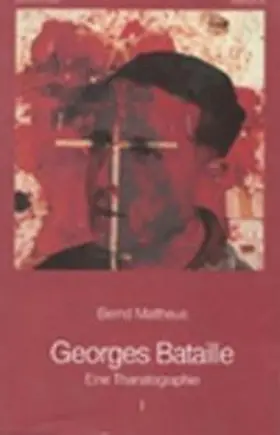 Mattheus |  Georges Bataille. Eine Thanatographie I | Buch |  Sack Fachmedien