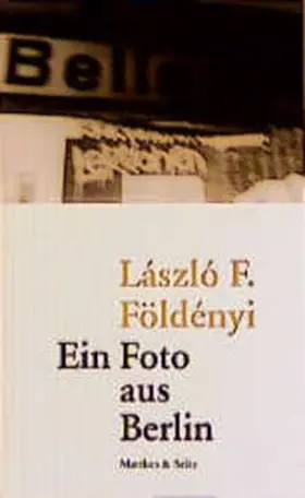 Földényi |  Ein Foto aus Berlin | Buch |  Sack Fachmedien