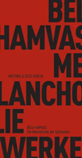 Hamvas |  Die Melancholie der Spätwerke | Buch |  Sack Fachmedien