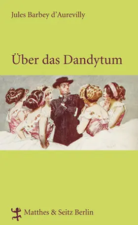 Barbey d`Aurevilly |  Über das Dandytum | Buch |  Sack Fachmedien