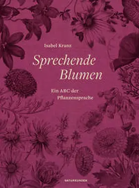 Kranz / Schalansky |  Sprechende Blumen | Buch |  Sack Fachmedien