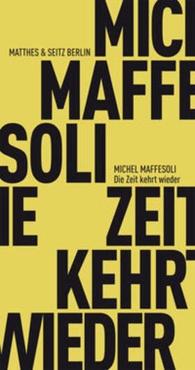 Maffesoli |  Die Zeit kehrt wieder | Buch |  Sack Fachmedien