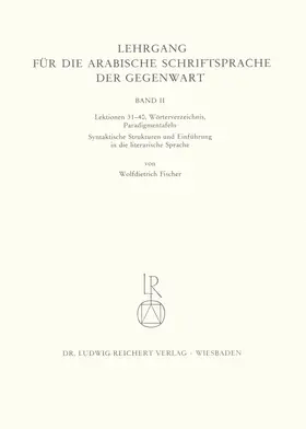 Fischer / Jastrow |  Lehrgang für die arabische Schriftsprache der Gegenwart. Band 2 | Buch |  Sack Fachmedien