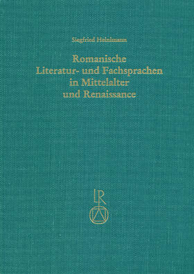 Heinimann / Engler / Liver |  Romanische Literatur- und Fachsprachen in Mittelalter und Renaissance | Buch |  Sack Fachmedien