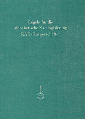  Regeln für die Alphabetische Katalogisierung (RAK) | Buch |  Sack Fachmedien