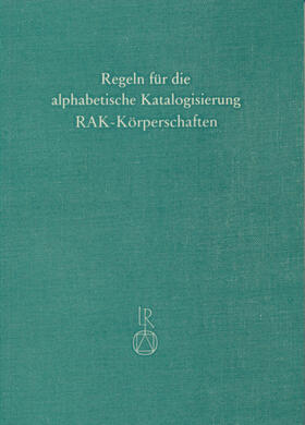 Regeln für die Alphabetische Katalogisierung (RAK) | Buch | 978-3-88226-389-3 | sack.de