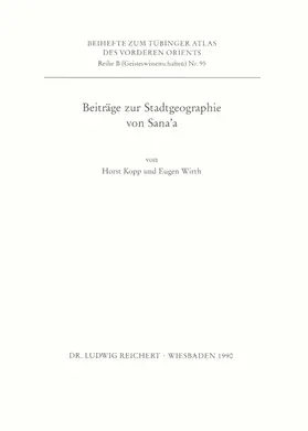 Kopp / Wirth |  Beiträge zur Stadtgeographie von Sana’a | Buch |  Sack Fachmedien