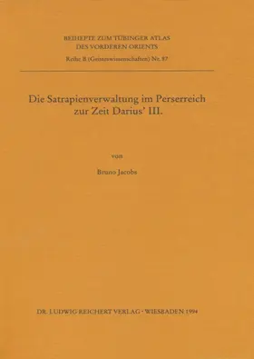 Jacobs |  Die Satrapienverwaltung im Perserreich zur Zeit Darius’ III. | Buch |  Sack Fachmedien