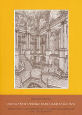 Schneider |  Unbekannte Werke barocker Baukunst | Buch |  Sack Fachmedien