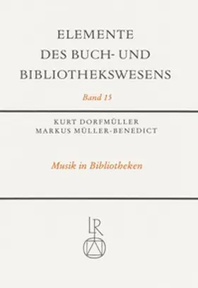 Dorfmüller / Müller-Benedict |  Musik in Bibliotheken | Buch |  Sack Fachmedien