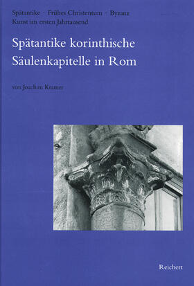 Kramer |  Spätantike korinthische Säulenkapitelle in Rom | Buch |  Sack Fachmedien