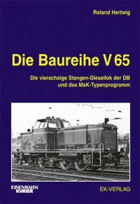 Hertwig |  Die Baureihe V 65 | Buch |  Sack Fachmedien