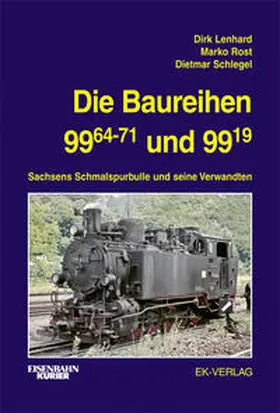 Lenhard / Rost / Schlegel |  Die Baureihen 99.64-71 und 99.19 | Buch |  Sack Fachmedien