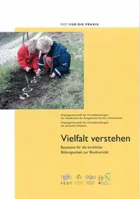 Arbeitsgemeinschaft d. Umweltbeauftragten d. Gliedkirchen d. Ev. Kirche in Deutschland |  Vielfalt verstehen | Buch |  Sack Fachmedien