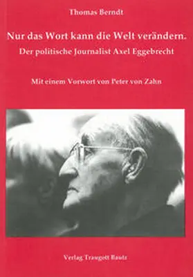 Berndt / Kühn / Mahn | Nur das Wort kann die Welt verändern | Buch | 978-3-88309-070-2 | sack.de