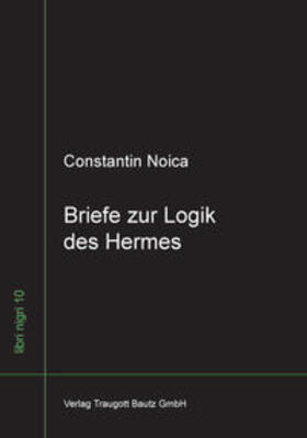 Noica |  Briefe zur Logik des Hermes | Buch |  Sack Fachmedien