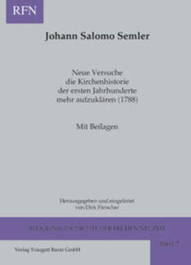 Semler / Fleischer |  Neue Versuche die Kirchenhistorie der ersten Jahrhunderte mehr aufzuklären (1788) | Buch |  Sack Fachmedien