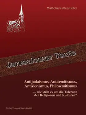 Kaltenstadler |  Antijudaismus, Antisemitismus, Antizionismus, Philosemitismus – | Buch |  Sack Fachmedien