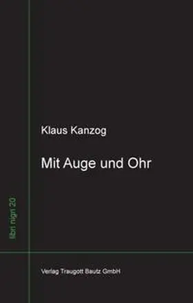 Kanzog |  Mit Auge und Ohr | Buch |  Sack Fachmedien