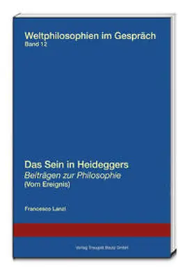 Lanzi |  Das Sein in Heideggers Beiträgen zur Philosophie (Vom Ereignis) | Buch |  Sack Fachmedien