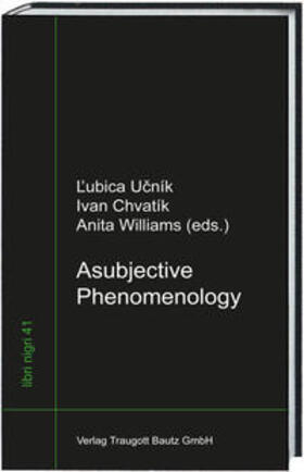 Ucník / Ucník / Chvatík |  Asubjective Phenomenology | Buch |  Sack Fachmedien