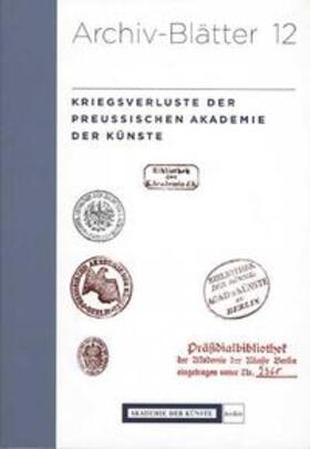 Akademie der Künste, Berlin |  Kriegsverluste der Preussischen Akademie der Künste | Buch |  Sack Fachmedien