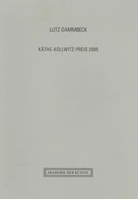 Akademie der Künste, Berlin |  Käthe-Kollwitz-Preis 2005 | Buch |  Sack Fachmedien