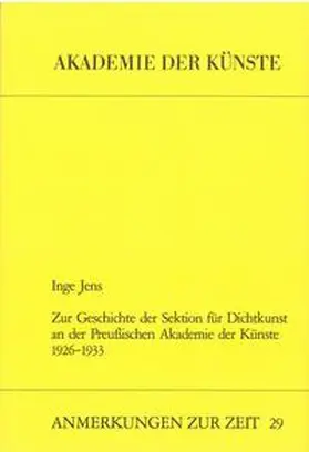 Jens / Akademie der Künste, Berlin | Zur Geschichte der Sektion für Dichtkunst an der Preussischen Akademie der Künste 1926-1933 | Buch | 978-3-88331-963-6 | sack.de