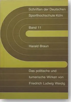 Braun |  Das politische und turnerische Wirken von Friedrich Ludwig Weidig | Buch |  Sack Fachmedien