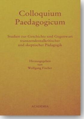 Fischer |  Colloquium Paedagogicum | Buch |  Sack Fachmedien