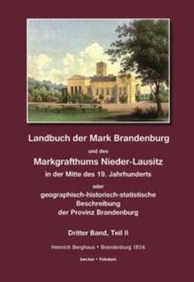 Berghaus |  Landbuch der Mark Brandenburg und des Markgrafthums Nieder-Lausitz. Dritter Band, Teil II | Buch |  Sack Fachmedien
