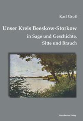 Groß |  Unser Kreis Beeskow-Storkow | Buch |  Sack Fachmedien