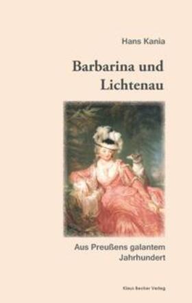 Kania |  Barbarina und Lichtenau | Buch |  Sack Fachmedien