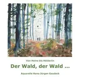 Gaudeck / Heine |  Der Wald, der Wald ... | Buch |  Sack Fachmedien