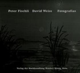 Fischli / Weiss |  Peter Fischli. David Weiss. Fotografias | Buch |  Sack Fachmedien