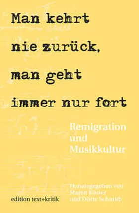 Köster / Schmidt |  "Man kehrt nie zurück, man geht immer nur fort" | Buch |  Sack Fachmedien