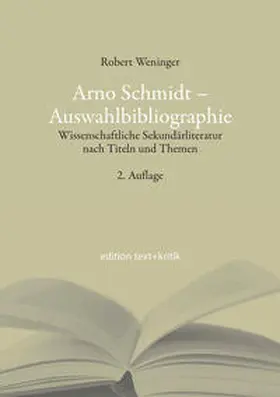 Weninger |  Arno Schmidt - Auswahlibliographie | Buch |  Sack Fachmedien