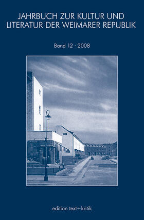  Jahrbuch zur Kultur und Literatur der Weimarer Republik 12/2008 | Buch |  Sack Fachmedien
