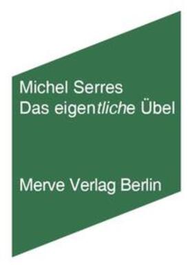 Serres |  Das eigentliche Übel | Buch |  Sack Fachmedien