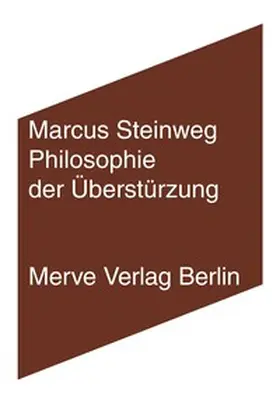 Steinweg |  Philosophie der Überstürzung | Buch |  Sack Fachmedien